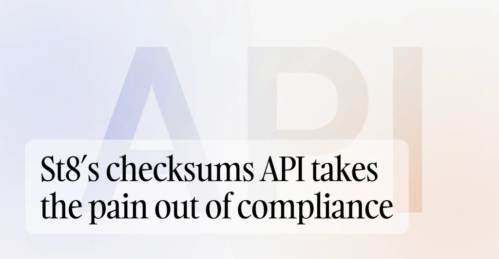 St8 Delivers Checksum API to Regulated Markets