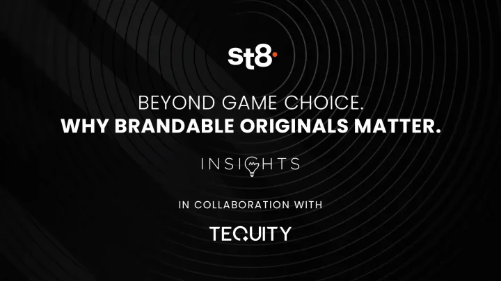 Beyond Game Choice. Why Brandable Originals Matter